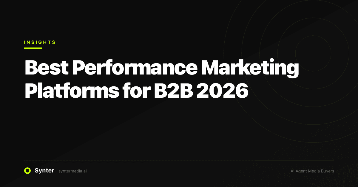 Best Performance Marketing Platforms for B2B 2026