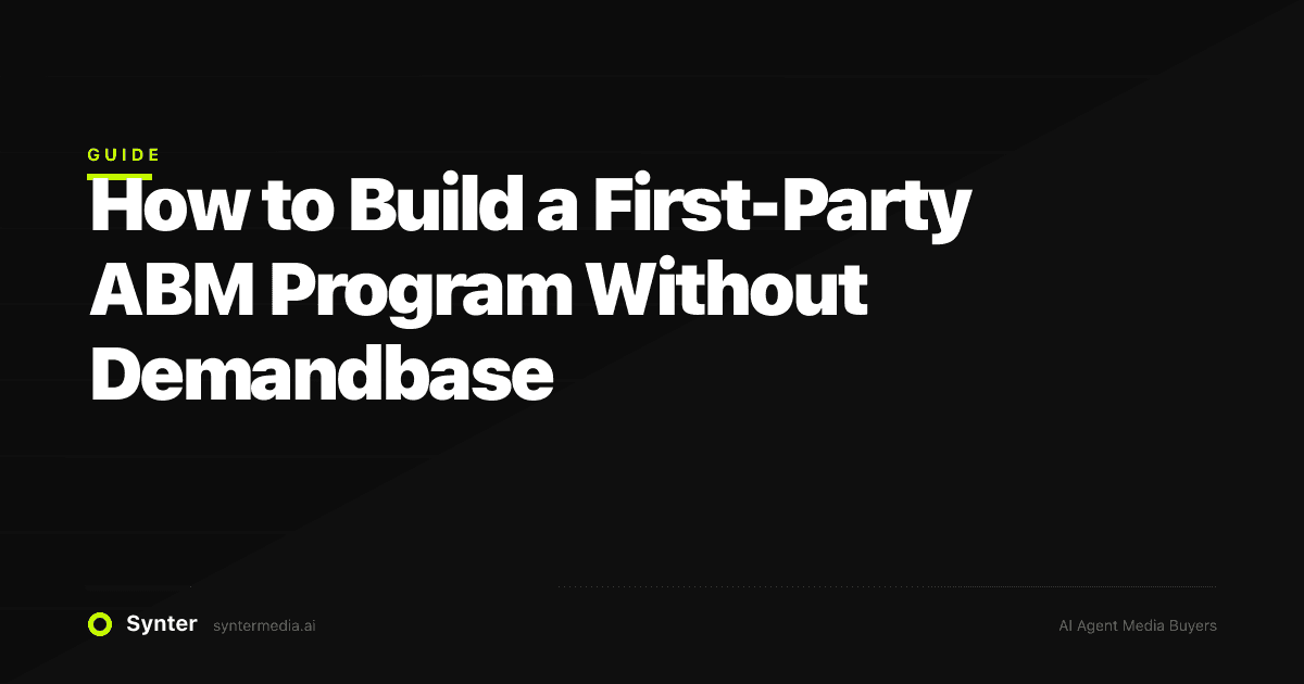How to Build a First-Party ABM Program Without Demandbase