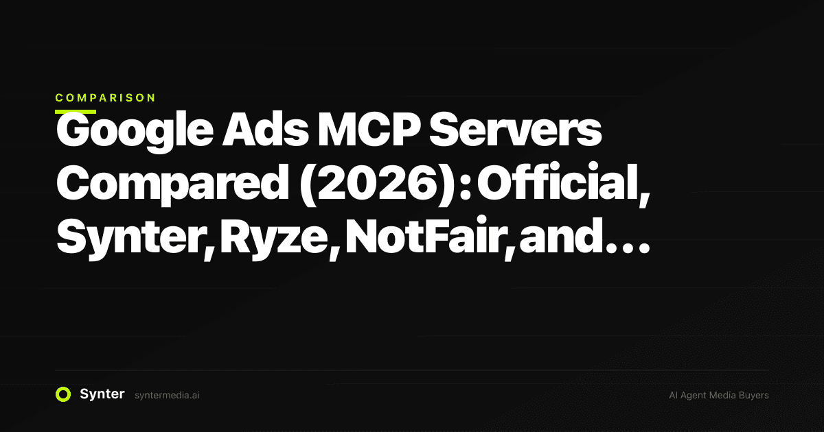 Google Ads MCP Servers Compared (2026): Official, Synter, Ryze, NotFair, and Open Source