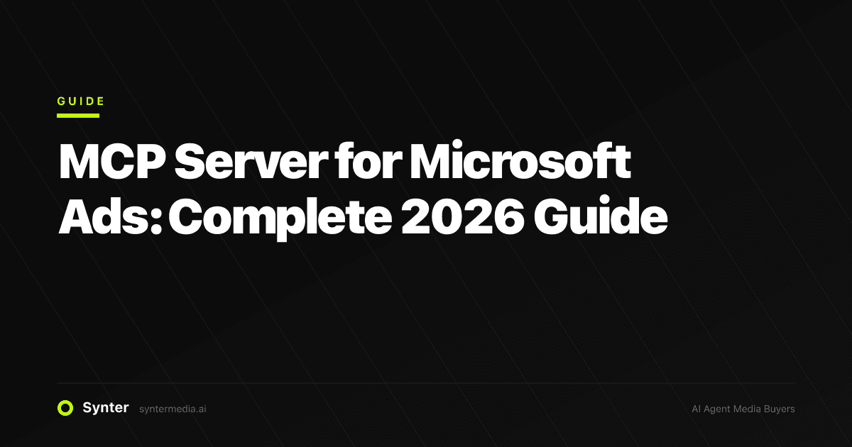 MCP Server for Microsoft Ads: Complete 2026 Guide