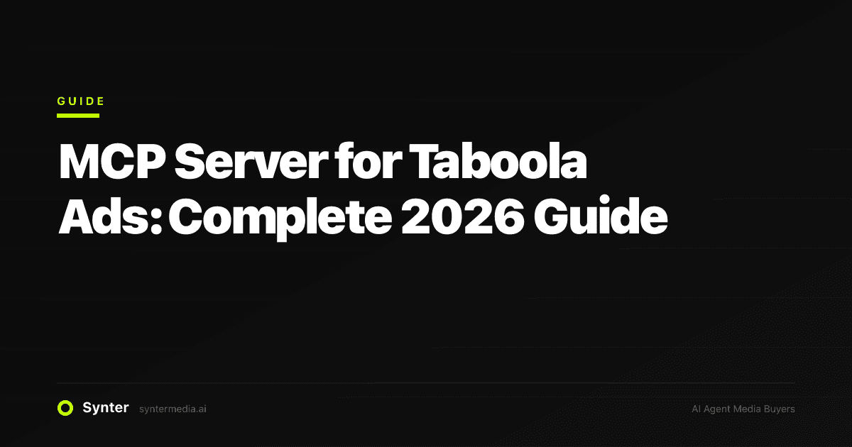 MCP Server for Taboola Ads: Complete 2026 Guide