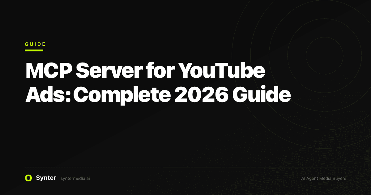 MCP Server for YouTube Ads: Complete 2026 Guide