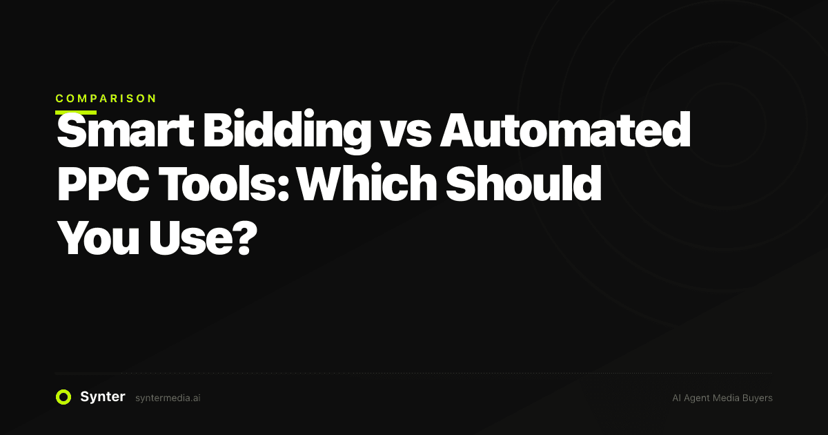 Smart Bidding vs Automated PPC Tools: Which Should You Use?